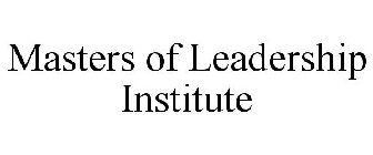 MASTERS OF LEADERSHIP INSTITUTE