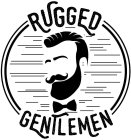 RUGGED GENTLEMEN