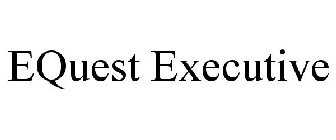 EQUEST EXECUTIVE