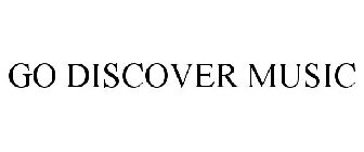 GO DISCOVER MUSIC