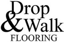 DROP & WALK FLOORING