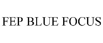 FEP BLUE FOCUS