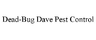 DEAD-BUG DAVE PEST CONTROL