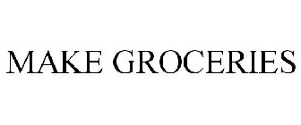 MAKE GROCERIES