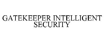 GATEKEEPER INTELLIGENT SECURITY