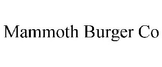 MAMMOTH BURGER CO