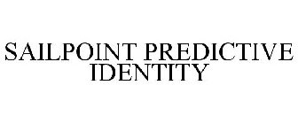 SAILPOINT PREDICTIVE IDENTITY