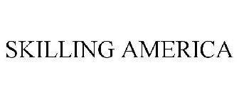 SKILLING AMERICA