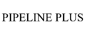 PIPELINEPLUS