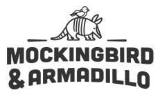 MOCKINGBIRD & ARMADILLO