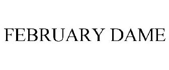 FEBRUARY DAME