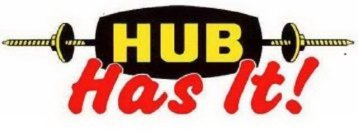 HUB HAS IT!