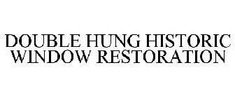 DOUBLE HUNG WINDOW RESTORATION