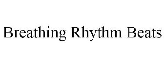 BREATHING RHYTHM BEATS