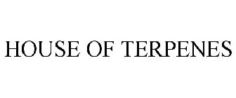 HOUSE OF TERPENES