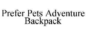 PREFER PETS ADVENTURE BACKPACK