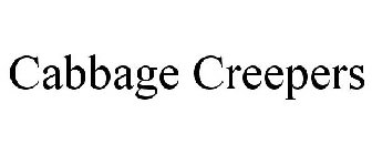 CABBAGE CREEPERS