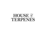 HOUSE OF TERPENES