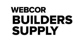 WEBCOR BUILDERS SUPPLY