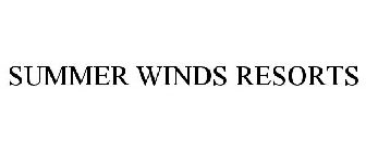 SUMMER WINDS RESORTS