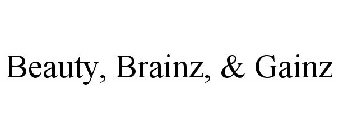 BEAUTY BRAINZ & GAINZ