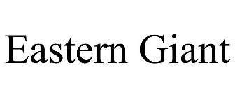 EASTERN GIANT