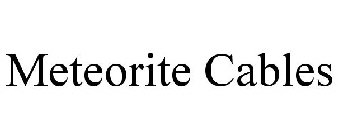 METEORITE CABLES