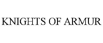 KNIGHTS OF ARMUR