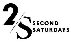 2/S SECOND SATURDAYS