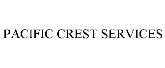 PACIFIC CREST SERVICES