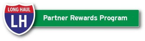 LONG HAUL LH PARTNER REWARDS PROGRAM