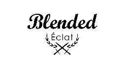 BLENDED ÉCLAT