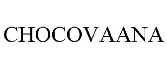 CHOCOVAANA