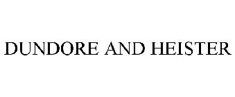 DUNDORE AND HEISTER