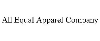 ALL EQUAL APPAREL COMPANY