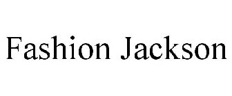 FASHION JACKSON