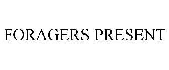 FORAGERS PRESENT