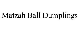 MATZAH BALL DUMPLINGS