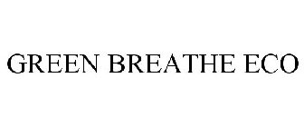 GREEN BREATHE ECO