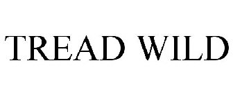 TREAD WILD