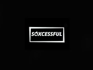 SOXCESSFUL