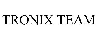 TRONIX TEAM