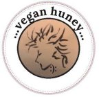 ...VEGAN HUNEY...