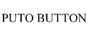 PUTO BUTTON