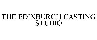 THE EDINBURGH CASTING STUDIO