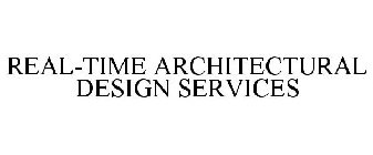 REAL-TIME ARCHITECTURAL DESIGN SERVICES