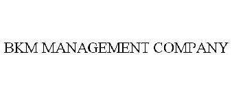 BKM MANAGEMENT COMPANY