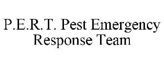 P.E.R.T. PEST EMERGENCY RESPONSE TEAM