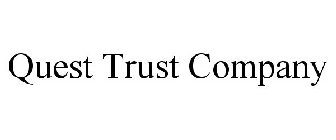 QUEST TRUST COMPANY