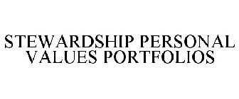 STEWARDSHIP PERSONAL VALUES PORTFOLIOS